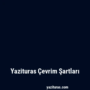 Yazituras Çevrim Şartları