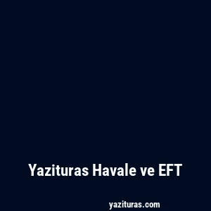 Yazituras Havale ve EFT