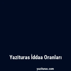 Yazituras İddaa Oranları