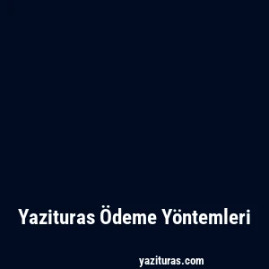 Yazituras Ödeme Yöntemleri
