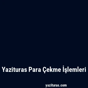 Yazituras Para Çekme İşlemleri
