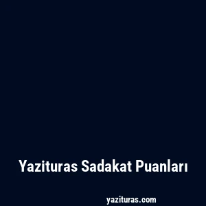 Yazituras Sadakat Puanları